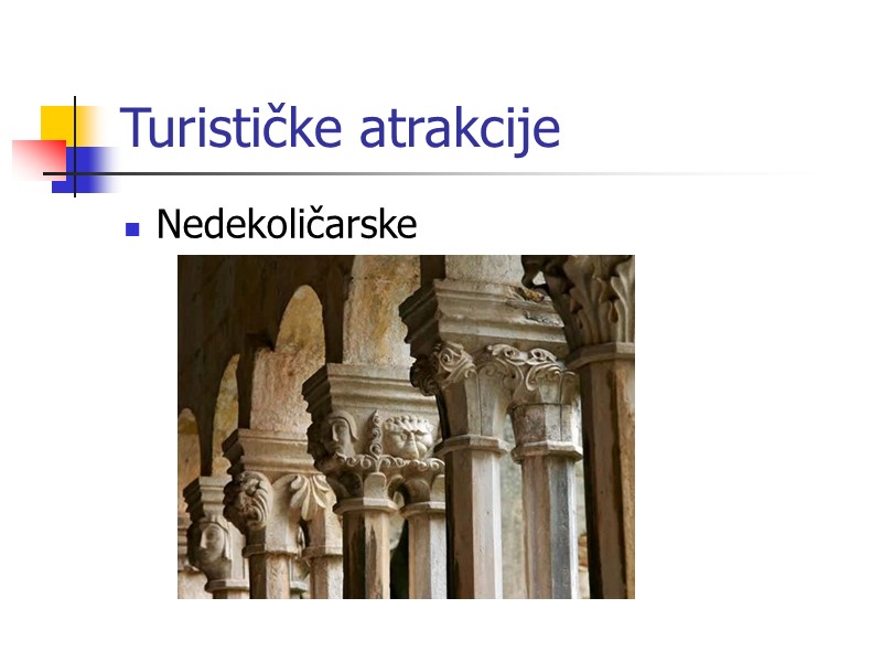 Turističke atrakcije Nedekoličarske